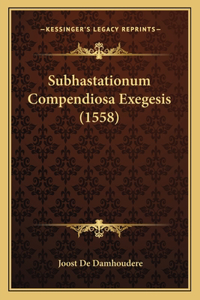 Subhastationum Compendiosa Exegesis (1558)