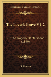 The Lover's Grave V1-2