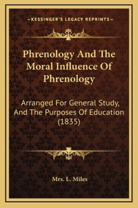 Phrenology And The Moral Influence Of Phrenology