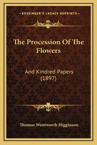 The Procession of the Flowers the Procession of the Flowers