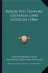 Rerum Suo Tempore Gestarum Libri Sexdecim (1566)