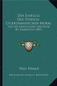 Einfluss Der Stoisch-Ciceronianischen Moral