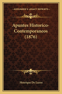 Apuntes Historico-Contemporaneos (1876)