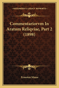 Commentariorvm In Aratum Reliqviae, Part 2 (1898)