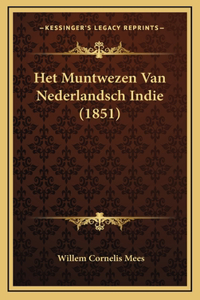 Het Muntwezen Van Nederlandsch Indie (1851)