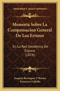 Memoria Sobre La Compensacion General de Los Errores