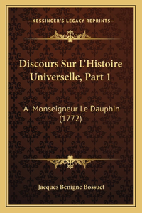 Discours Sur L'Histoire Universelle, Part 1