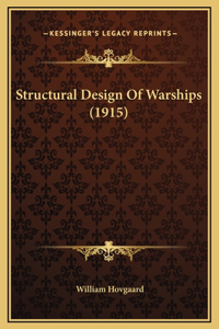 Structural Design Of Warships (1915)