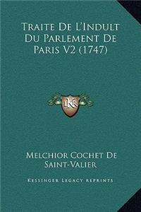 Traite De L'Indult Du Parlement De Paris V2 (1747)