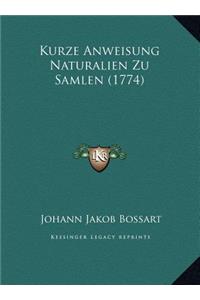 Kurze Anweisung Naturalien Zu Samlen (1774)