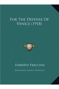 For the Defense of Venice (1918)