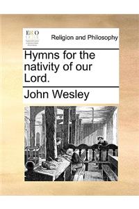 Hymns for the Nativity of Our Lord.