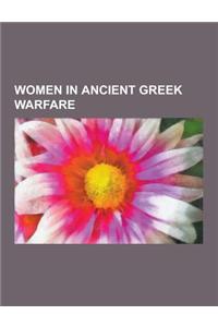 Women in Ancient Greek Warfare
