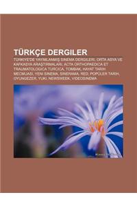 Turkce Dergiler: Turkiye'de Yay Mlanm Sinema Dergileri, Orta Asya Ve Kafkasya Ara T Rmalar, ACTA Orthopaedica Et Traumatologica Turcica