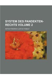 System Des Pandekten-Rechts Volume 2