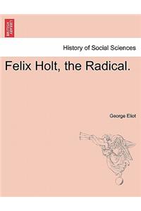 Felix Holt, the Radical.
