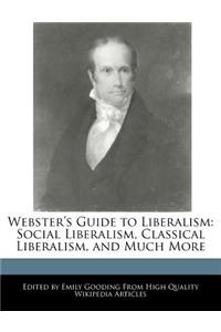 Webster's Guide to Liberalism