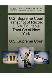 U.S. Supreme Court Transcript of Record U S V. Equitable Trust Co of New York