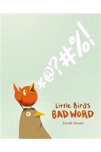 Little Bird's Bad Word