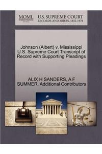 Johnson (Albert) V. Mississippi U.S. Supreme Court Transcript of Record with Supporting Pleadings