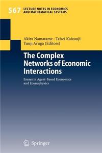 The Complex Networks of Economic Interactions: Essays in Agent-Based Economics and Econophysics