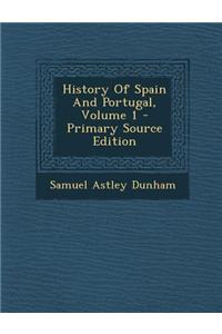 History of Spain and Portugal, Volume 1 - Primary Source Edition