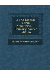 3 1/2 Monate Fabrik-Arbeiterin