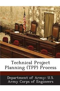 Technical Project Planning (Tpp) Process