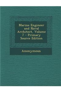 Marine Engineer and Naval Architect, Volume 7