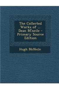 Collected Works of ... Dean M'Neile