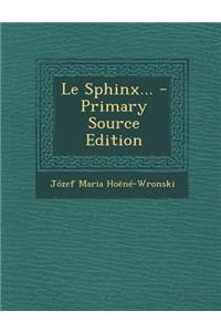 Le Sphinx... - Primary Source Edition