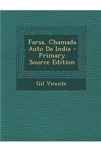 Farsa, Chamada Auto Da India - Primary Source Edition