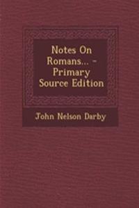 Notes on Romans...