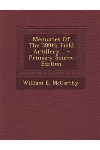 Memories of the 309th Field Artillery...