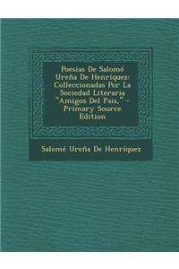 Poesias de Salome Urena de Henriquez: Colleccionadas Por La Sociedad Literaria 