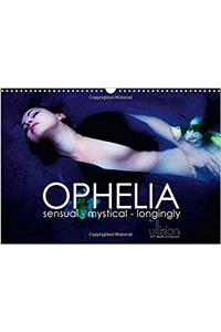 Ophelia, Sensual - Mystical - Longingly / UK Version 2018