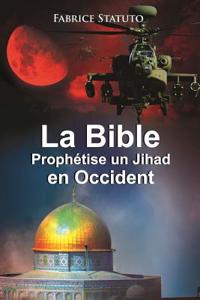 Bible Prophetise Un Jihad En Occident