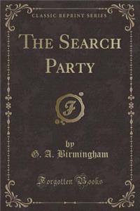 The Search Party (Classic Reprint)