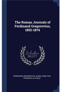 Roman Journals of Ferdinand Gregorovius, 1852-1874
