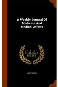 A Weekly Journal of Medicine and Medical Affairs