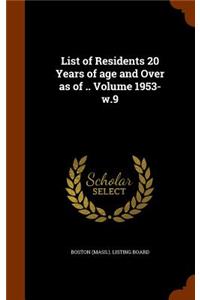 List of Residents 20 Years of age and Over as of .. Volume 1953- w.9