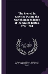 French in America During the war of Independence of the United States, 1777-1783