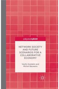 Network Society and Future Scenarios for a Collaborative Economy