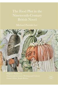 The Food Plot in the Nineteenth-Century British Novel