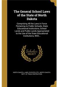 The General School Laws of the State of North Dakota