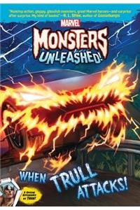 Marvel Monsters Unleashed: When Trull Attacks!