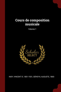 Cours de composition musicale; Volume 1