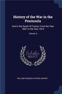 History of the War in the Peninsula: And in the South of France, From the Year 1807 to the Year 1814; Volume 4