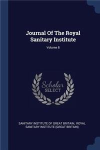 Journal Of The Royal Sanitary Institute; Volume 8