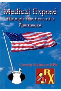 Medical Expose Through The Eyes of a Pharmacist